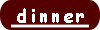 ディナー